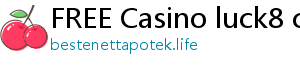 FREE Casino luck8 com