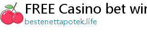 FREE Casino bet win