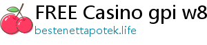 FREE Casino gpi w88